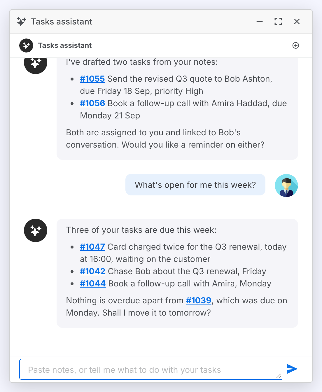 A conversation with the assistant: it lists two tasks drafted from pasted notes and answers What's open for me this week with three tasks, each number a link