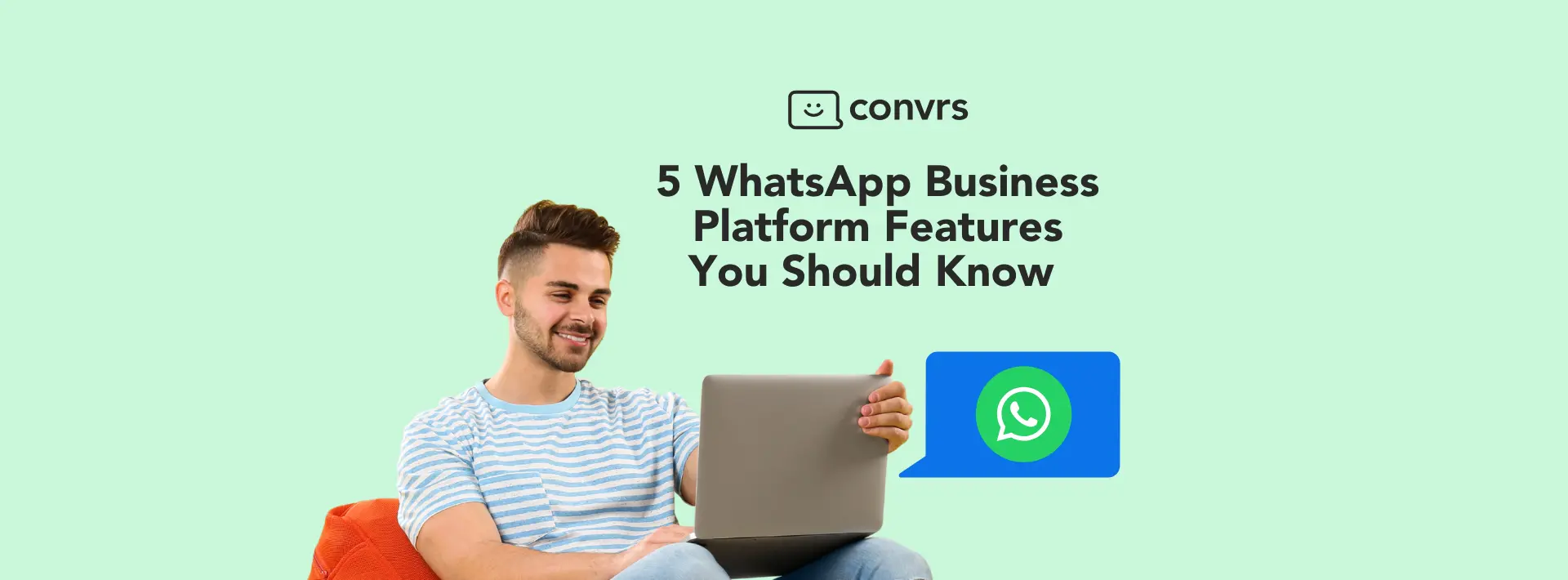 5 WhatsApp Business Platform Features You Should Know